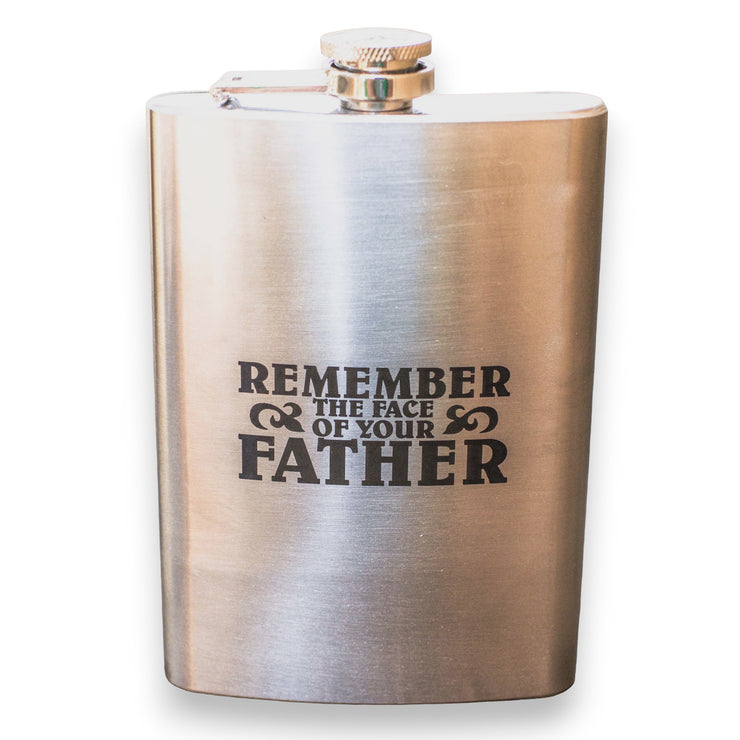 8oz Remember the Face of Your Father Stainless Steel Flask