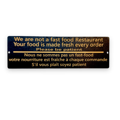 Sign - BLACK - CUSTOM English and French - We are not a fast food restaurant please be patient Sign (Copy)