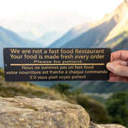 Sign - BLACK - CUSTOM English and French - We are not a fast food restaurant please be patient Sign (Copy)