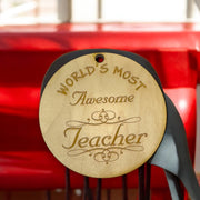 Worlds most Awesome Teacher - Ornament - Raw Wood