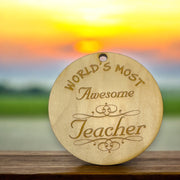 Worlds most Awesome Teacher - Ornament - Raw Wood