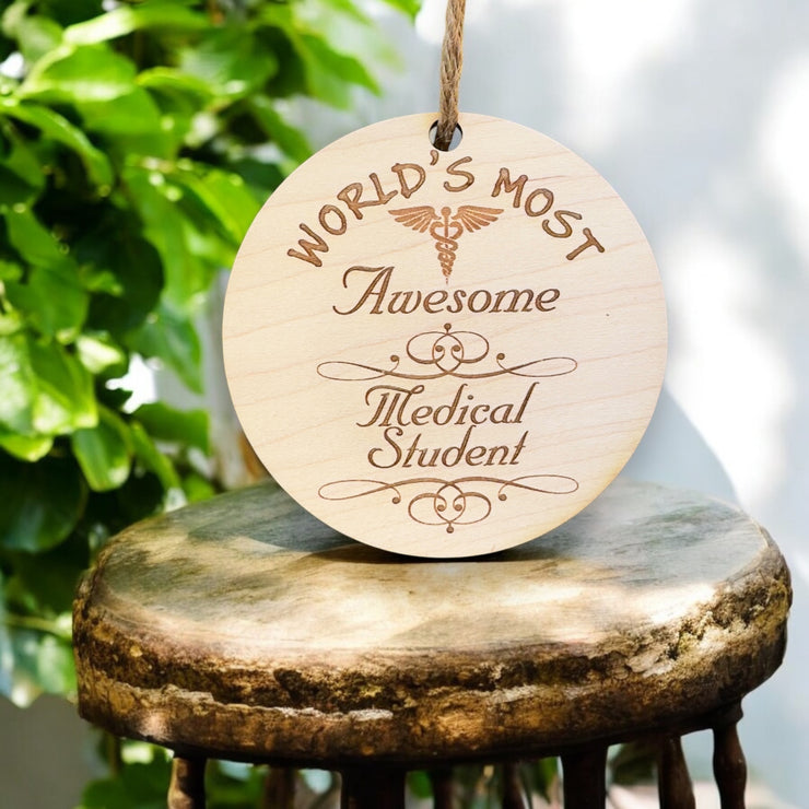 Worlds most Awesome Medical Student - Ornament - Raw Wood