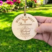 Worlds most Awesome Medical Student - Ornament - Raw Wood