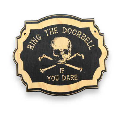 Ring the Doorbell If You Dare - Black Halloween Door Sign