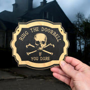 Ring the Doorbell If You Dare - Black Halloween Door Sign