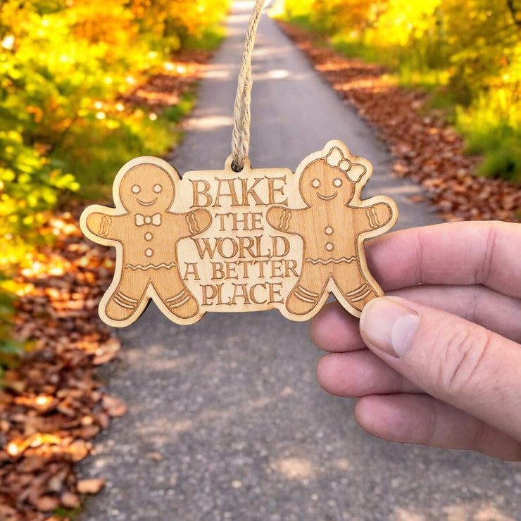 Ornament - Bake the World a Better Place - Raw Wood 4x2in