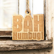 Ornament - Bah Humbug - Raw Wood 2x2in