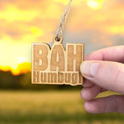 Ornament - Bah Humbug - Raw Wood 2x2in