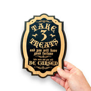 Take 3 Treats or Be Cursed - Black Halloween Door Sign