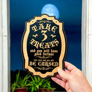 Take 3 Treats or Be Cursed - Black Halloween Door Sign