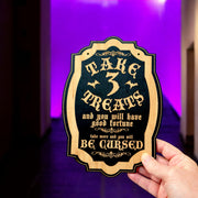 Take 3 Treats or Be Cursed - Black Halloween Door Sign