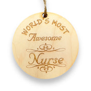 Worlds most Awesome Nurse - Ornament - Raw Wood