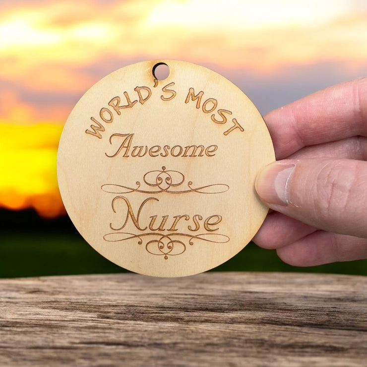 Worlds most Awesome Nurse - Ornament - Raw Wood