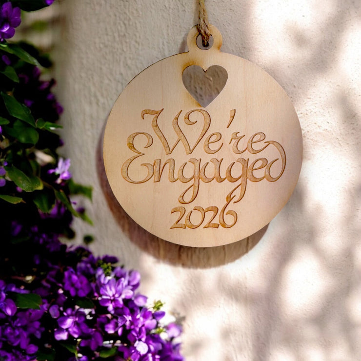 Ornament - We're Engaged 2026 - Raw Wood 3x3in