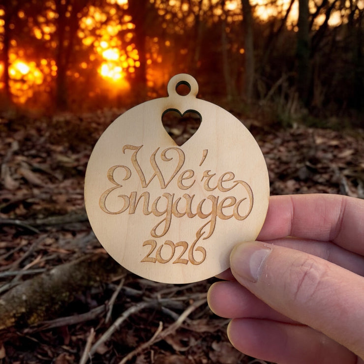 Ornament - We're Engaged 2026 - Raw Wood 3x3in