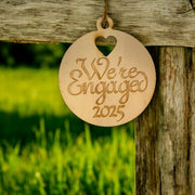 Ornament - We're Engaged 2025 - Raw Wood 3x3in