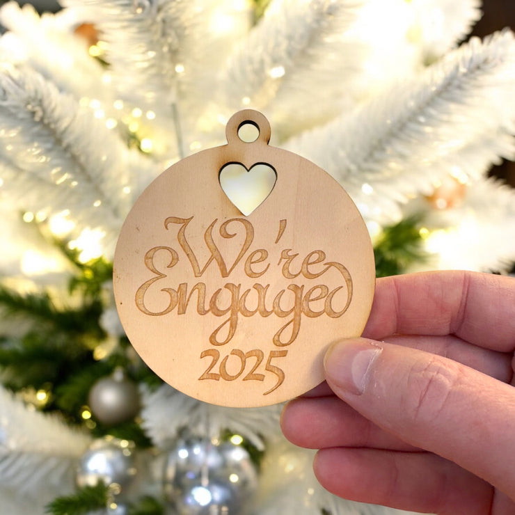 Ornament - We're Engaged 2025 - Raw Wood 3x3in