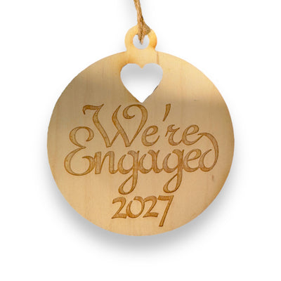 Ornament - We're Engaged 2027 - Raw Wood 3x3in