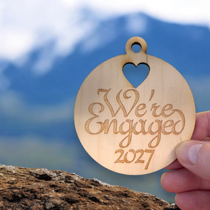 Ornament - We're Engaged 2027 - Raw Wood 3x3in