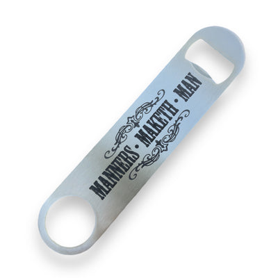 Bottle Opener - Manners Maketh Man