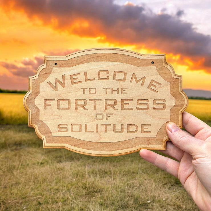 Sign - CUSTOM - Welcome to the Fortress of Solitude - Door Sign