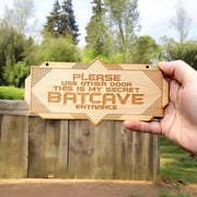 Sign - Secret Batcave Entrance - Door Sign