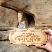 Sign - Secret Batcave Entrance - Door Sign