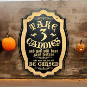 Take 3 Candies or Be Cursed - Black Halloween Door Sign 11x15