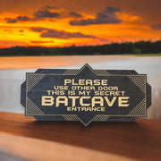 Secret Batcave Entrance - Black Door Sign 4x8