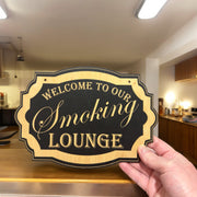 Welcome to Our Smoking Lounge - Black Door Sign 7x9.5in