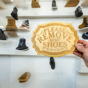 Please Remove Your Shoes - Raw Wood Door Sign 7x9.5in