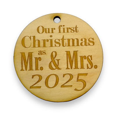 Ornament - 2025 Our First Christmas as Mr and Mrs - Raw Wood 3x3in