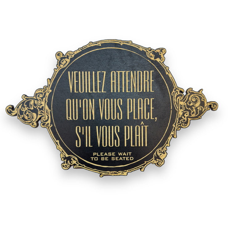 Black - Please Wait to be Seated - French - Plaque Sign 11x7in