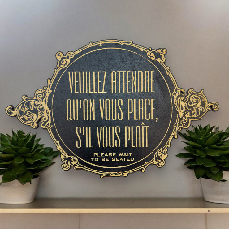 Black - Please Wait to be Seated - French - Plaque Sign 11x7in