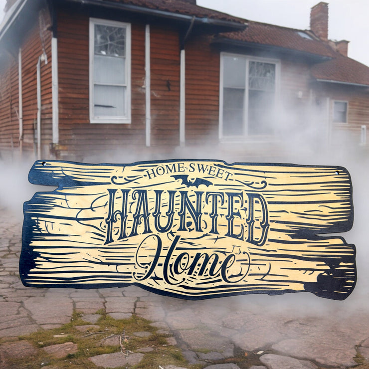 Sign - BLACK - CUSTOM Home Sweet Haunted Home - Sign