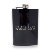 8oz Im the boss my wife said I could be Black Flask