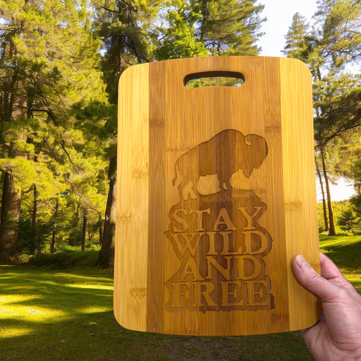 Stay Wild and Free - Buffalo - Cutting Board