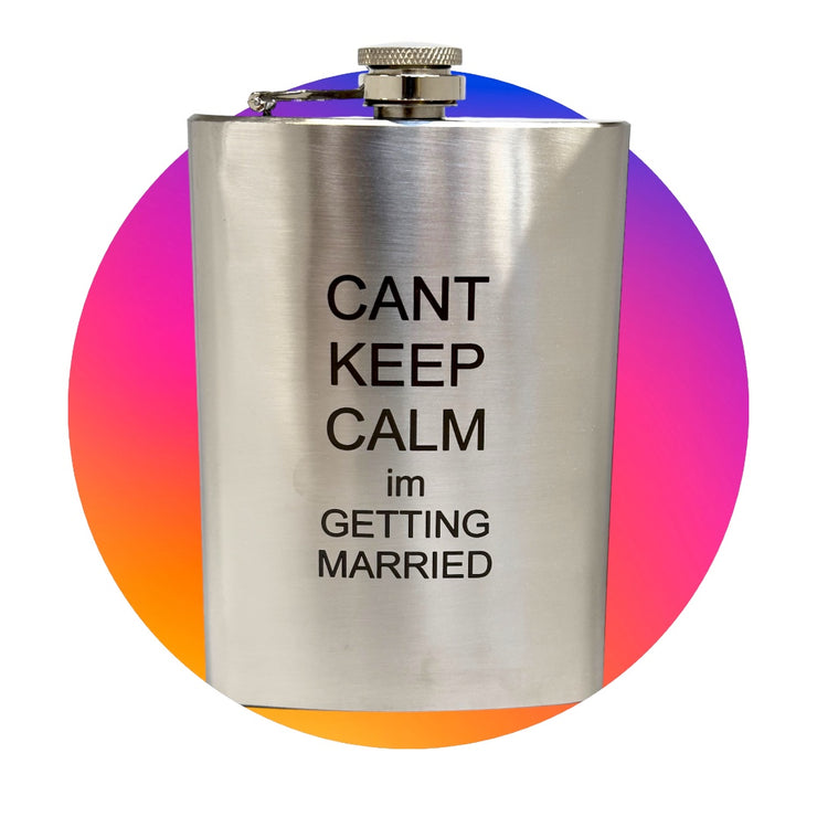 8oz Can't Keep Calm I'm Getting Married Stainless Steel Flask