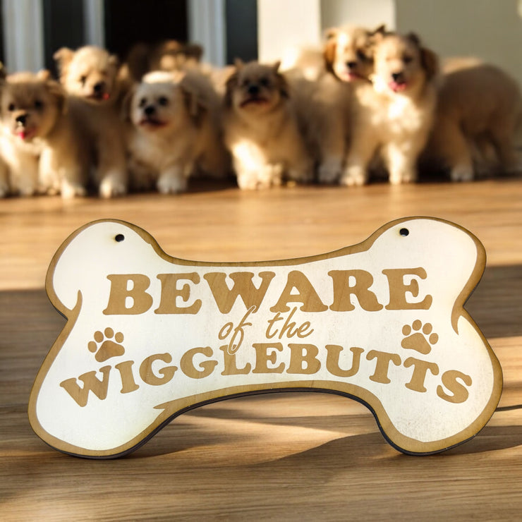 Sign - CUSTOM Beware of the Wigglebutts Sign