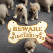 Sign - CUSTOM Beware of the Wigglebutts Sign