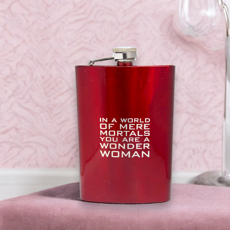 8oz RED In a World of Mere Mortals You Are a W W Flask