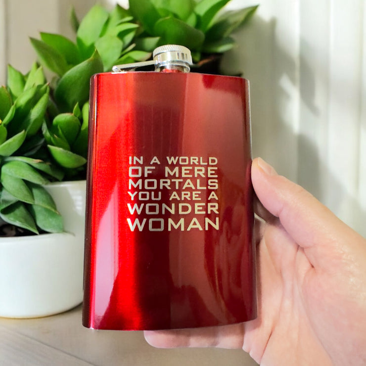 8oz RED In a World of Mere Mortals You Are a W W Flask