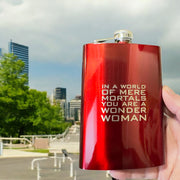 8oz RED In a World of Mere Mortals You Are a W W Flask