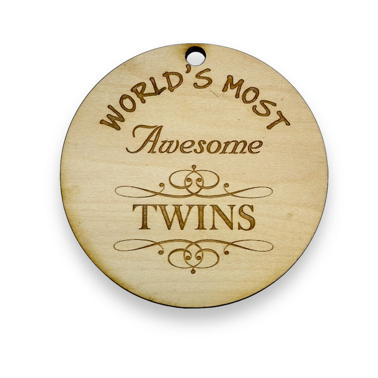 Ornament - World's most awesome Twins - Raw Wood