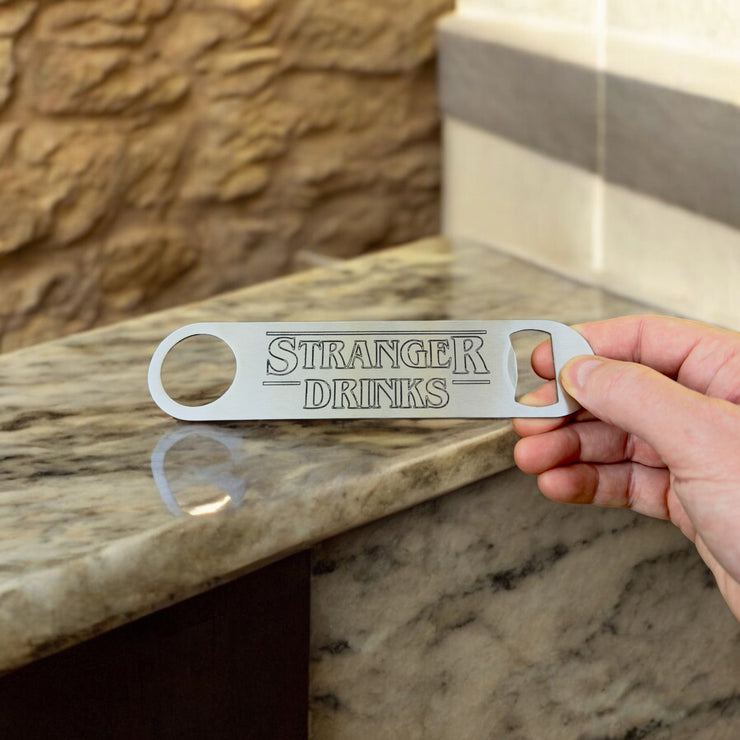 Stranger Drinks - Bottle Opener