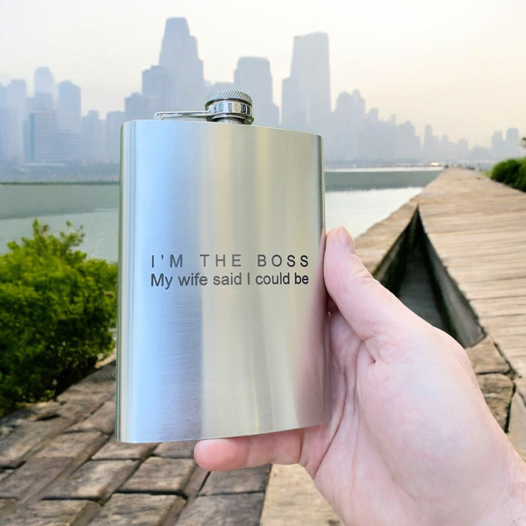 8oz - Im the Boss My wife said I could be - SS Flask