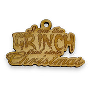 Ornament - I Am the Grinch That Stole Christmas - Raw Wood 2x3in