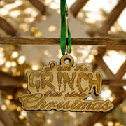 Ornament - I Am the Grinch That Stole Christmas - Raw Wood 2x3in