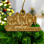 Ornament - I Am the Grinch That Stole Christmas - Raw Wood 2x3in