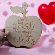 Sign - It takes a big heart to shape little minds - Raw Wood